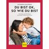 Du bist ok so wie du bist, 1 Stk., Gr&auml;fe und Unzer Verlag GmbH