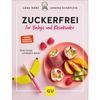 Zuckerfrei f&uuml;r Babys und Kleinkinder