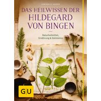 Das Heilwissen der Hildegard von Bingen, 1 st, Gräfe und Unzer Verlag GmbH