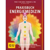 Energiemedizin Praxisbuch, 1 st, Gräfe und Unzer Verlag GmbH