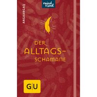 Der Alltagsschamane, 1 st, Gräfe und Unzer Verlag GmbH