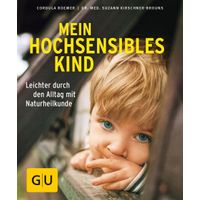Mein hochsensibles Kind, 1 st, Gräfe und Unzer Verlag GmbH