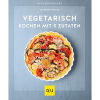 Vegetarisch kochen mit 5 Zutaten, 1 st, Verlagsgruppe HarperCollins Deutschland
