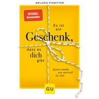 Es ist ein Geschenk dass es dich gibt, 1 Stk., Gräfe und Unzer Verlag GmbH