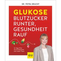 Glukose - Blutzucker runter Gesundheit rauf, 1 st, Verlagsgruppe HarperCollins Deutschland