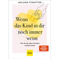 Wenn das Kind in dir noch immer weint, 1 st, Verlagsgruppe HarperCollins Deutschland