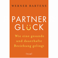 Partnerglück - wie eine gesunde und dauerhafte Beziehung gelingt 1 St Buch, 1 st, Insel Verlag