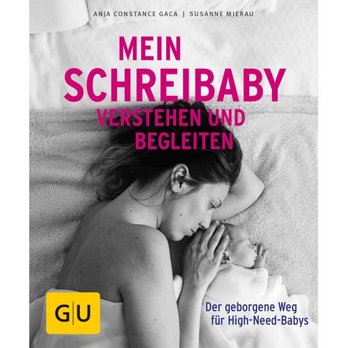 Mein Schreibaby verstehen und begleiten, 1 Stk., Gr&auml;fe und Unzer Verlag GmbH