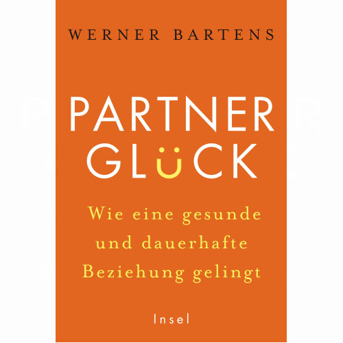 Partnerglück - wie eine gesunde und dauerhafte Beziehung gelingt 1 St Buch, 1 Stk., Insel Verlag